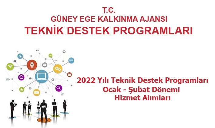 2022 Yılı Teknik Destek Programları 1. Dönem (Ocak-Şubat) Hizmet Alımları