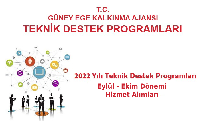 2022 Yılı Teknik Destek Programları 5. Dönem (Eylül-Ekim) Hizmet Alımları