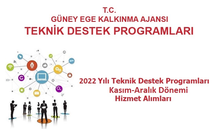 2022 Yılı Teknik Destek Programları 6. Dönem (Kasım-Aralık) Hizmet Alımları
