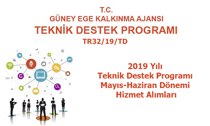2019 Yılı Teknik Destek Programı 3. Dönem (Mayıs-Haziran) Hizmet Alımları